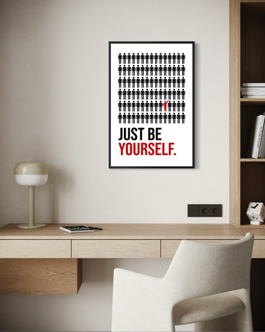 JUST BE YOURSELF
