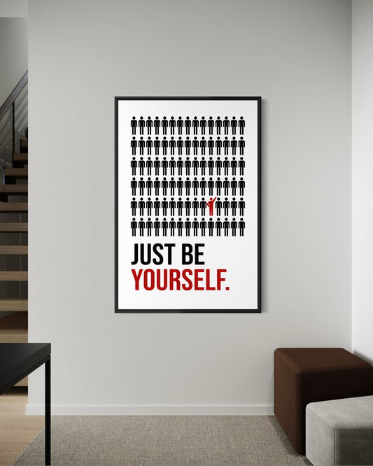 JUST BE YOURSELF