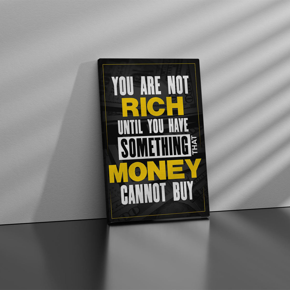 You Are Not Rich Untill You Have Something That Money Cannot Buy Canvas - Blanq Canvas