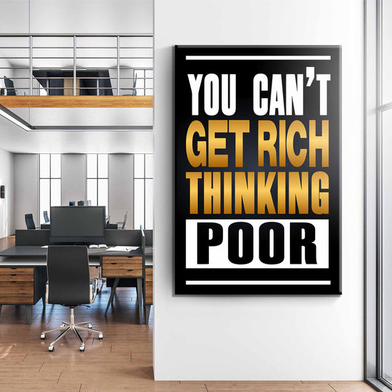 You Cant Get Rich Thinking Poor Canvas